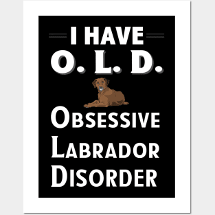 I Have OLD Obsessive Lab Disorder Posters and Art